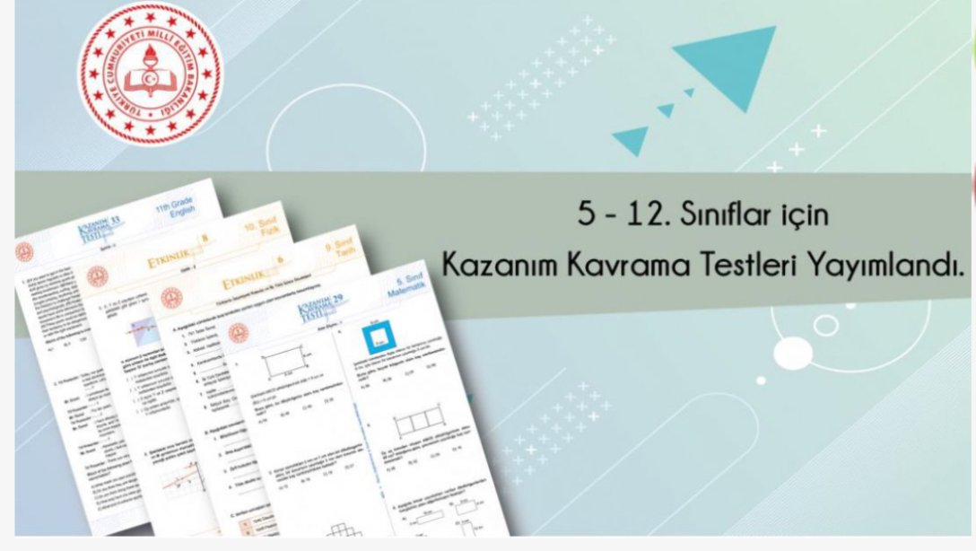 5 - 12. Sınıflar için Kazanım Kavrama Testleri Yayımlandı