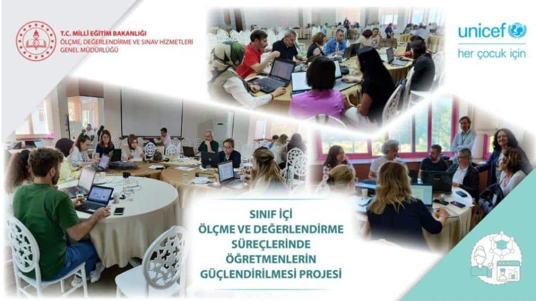 SINIF İÇİ ÖLÇME VE DEĞERLENDİRME SÜREÇLERİNDE ÖĞRETMENLERİN GÜÇLENDİRİLMESİ PROJESİ KAPSAMINDA BİÇİMLENDİRİCİ DEĞERLENDİRME ETKİNLİKLERİ GELİŞTİRME ÇALIŞTAYI GERÇEKLEŞTİRİLDİ