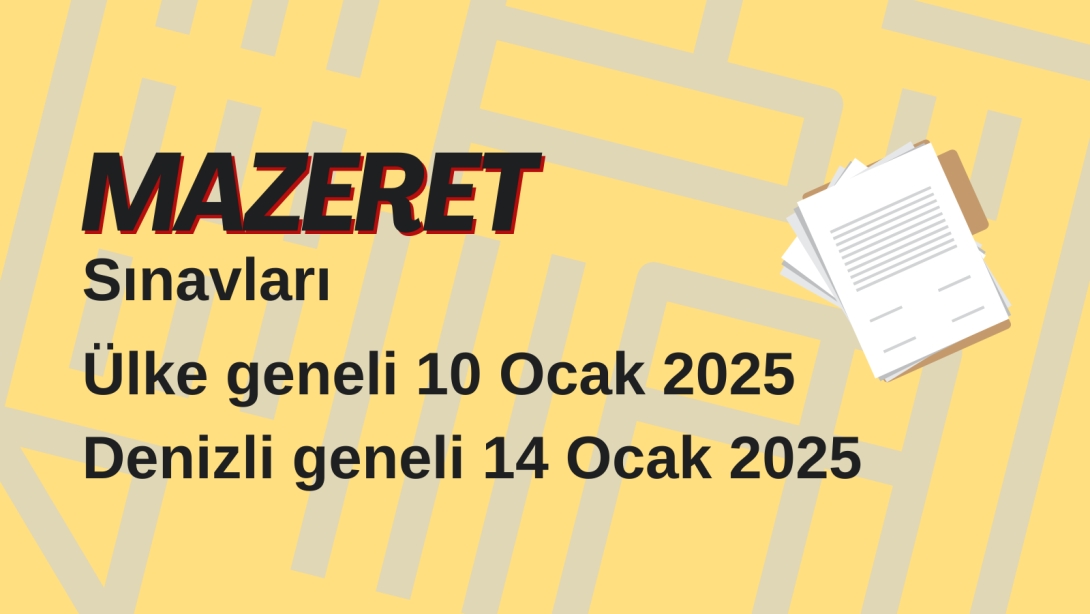 ORTAK SINAVLARA KATILAMAYAN ÖĞRENCİLER İÇİN MAZERET SINAVLARI